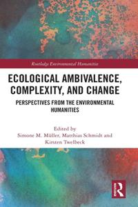 Ecological Ambivalence, Complexity, and Change