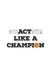 PrACTice Like a Champion