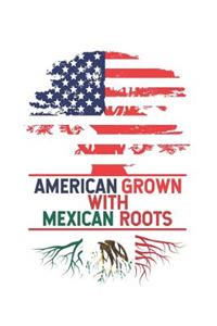 American Grown With Mexican Roots