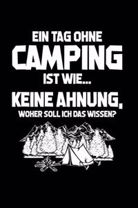 Tag ohne Camping? Unmöglich!