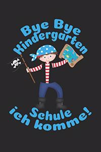 Bye Bye Kindergarten - Schule ich komme!