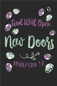 God Will Open New Doors Revelation 3: 8: Funny Blank Lined Journal Notebook, 120 Pages, Soft Matte Cover, 6 x 9