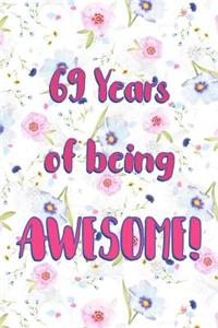 69 Years Of Being Awesome