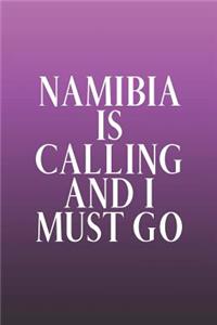 Namibia Is Calling And I Must Go