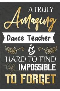 A Truly Amazing Dance Teacher Is Hard To Find And impossible To Forget
