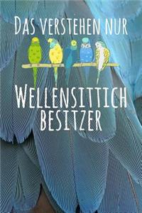 Das verstehen nur Wellensittich Besitzer
