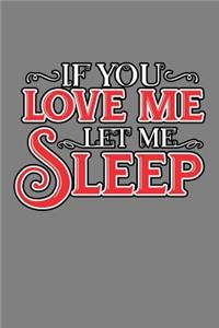 If You Love Me Let Me sleep