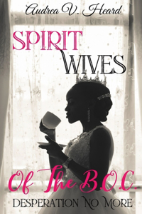 Spirit Wives of the B.O.C.