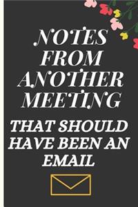 Notes from Another Meeting That Should Have Been an Email