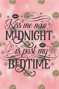 Kiss Me Now Midnight Is Past My Bedtime