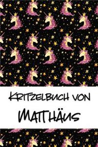 Kritzelbuch von Matthäus: Kritzel- und Malbuch mit leeren Seiten für deinen personalisierten Vornamen