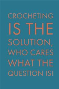 Crocheting Is