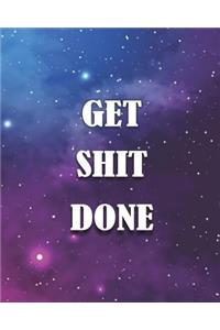Get Shit Done