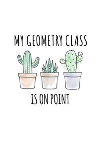 My Geometry Class Is On Point