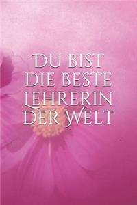 Du bist die beste Lehrerin der Welt