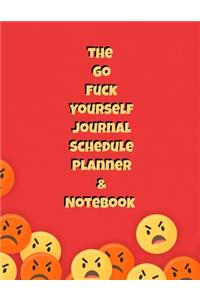 The Go Fuck Yourself Journal Schedule Planner & Notebook