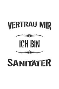 Vertrau mir ich bin Sanitäter