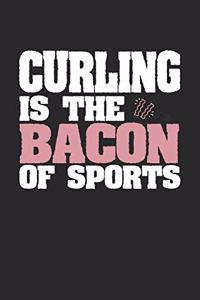 Curling Is The Bacon of Sports