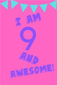 I Am 9 and Awesome!