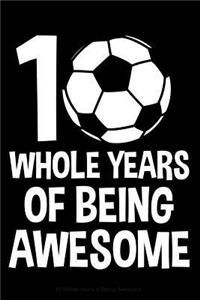 10 Whole Years of Being Awesome