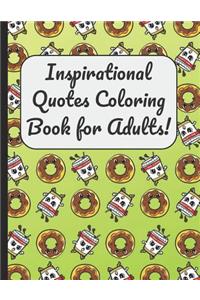 Inspirational Quotes Coloring Book for Adults!