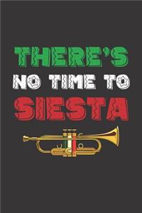 There is no Time to Siesta