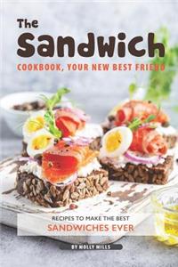 The Sandwich Cookbook, Your New Best Friend