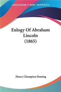 Eulogy Of Abraham Lincoln (1865)