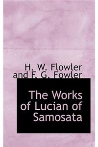 The Works of Lucian of Samosata