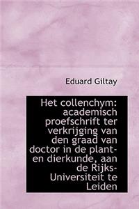 Het Collenchym: Academisch Proefschrift Ter Verkrijging Van Den Graad Van Doctor in de Plant- En Die