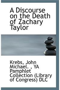 A Discourse on the Death of Zachary Taylor