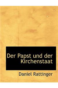 Der Papst Und Der Kirchenstaat