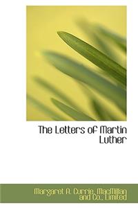 The Letters of Martin Luther