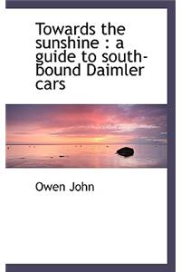 Towards the Sunshine: A Guide to South-Bound Daimler Cars