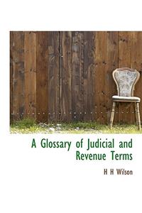 A Glossary of Judicial and Revenue Terms