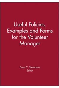 Useful Policies, Examples and Forms for the Volunteer Manager