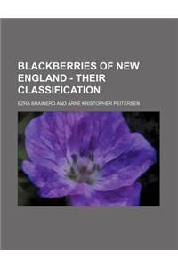 Blackberries of New England - Their Classification