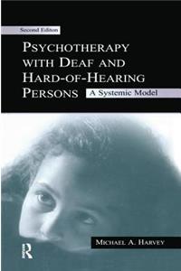 Psychotherapy with Deaf and Hard of Hearing Persons