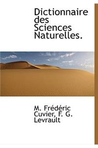 Dictionnaire Des Sciences Naturelles.