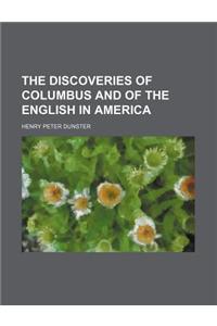 The Discoveries of Columbus and of the English in America