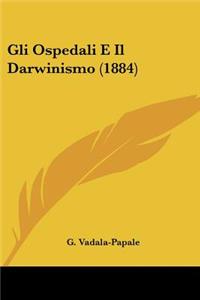 Gli Ospedali E Il Darwinismo (1884)