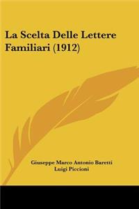 Scelta Delle Lettere Familiari (1912)