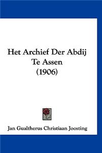 Het Archief Der Abdij Te Assen (1906)