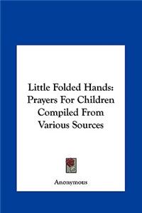 Little Folded Hands