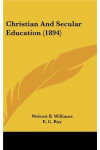 Christian and Secular Education (1894)