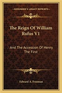 The Reign Of William Rufus V1