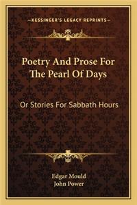 Poetry and Prose for the Pearl of Days