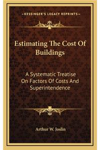 Estimating the Cost of Buildings