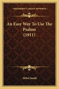 An Easy Way to Use the Psalms (1911)