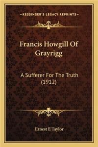 Francis Howgill of Grayrigg